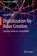 Digitalization for Value Creation: Corporate Culture for a Digital World