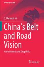 China’s Belt and Road Vision: Geoeconomics and Geopolitics