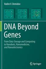 DNA Beyond Genes: From Data Storage and Computing to Nanobots, Nanomedicine, and Nanoelectronics