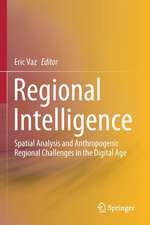 Regional Intelligence: Spatial Analysis and Anthropogenic Regional Challenges in the Digital Age