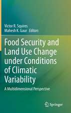 Food Security and Land Use Change under Conditions of Climatic Variability: A Multidimensional Perspective