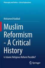 Muslim Reformism - A Critical History