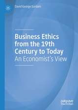 Business Ethics from the 19th Century to Today: An Economist's View