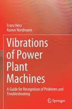 Vibrations of Power Plant Machines: A Guide for Recognition of Problems and Troubleshooting