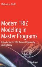 Modern TRIZ Modeling in Master Programs: Introduction to TRIZ Basics at University and Industry