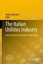 The Italian Utilities Industry: Success Stories and Future Perspectives