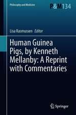 Human Guinea Pigs, by Kenneth Mellanby: A Reprint with Commentaries