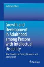 Growth and Development in Adulthood among Persons with Intellectual Disability: New Frontiers in Theory, Research, and Intervention