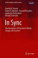 In Sync: The Emergence of Function in Minds, Groups and Societies