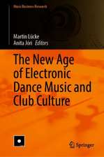 The New Age of Electronic Dance Music and Club Culture