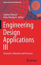 Engineering Design Applications III: Structures, Materials and Processes