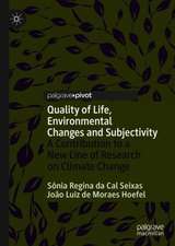 Quality of Life, Environmental Changes and Subjectivity: A Contribution to a New Line of Research on Climate Change