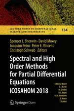 Spectral and High Order Methods for Partial Differential Equations ICOSAHOM 2018: Selected Papers from the ICOSAHOM Conference, London, UK, July 9-13, 2018