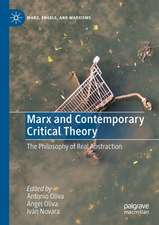 Marx and Contemporary Critical Theory: The Philosophy of Real Abstraction