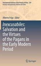 Inexcusabiles: Salvation and the Virtues of the Pagans in the Early Modern Period