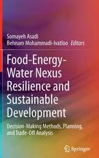 Food-Energy-Water Nexus Resilience and Sustainable Development: Decision-Making Methods, Planning, and Trade-Off Analysis