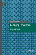 Restaging Feminisms