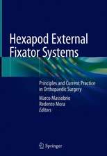 Hexapod External Fixator Systems: Principles and Current Practice in Orthopaedic Surgery