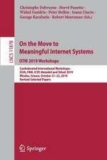 On the Move to Meaningful Internet Systems: OTM 2019 Workshops: Confederated International Workshops: EI2N, FBM, ICSP, Meta4eS and SIAnA 2019, Rhodes, Greece, October 21–25, 2019, Revised Selected Papers