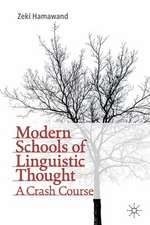 Modern Schools of Linguistic Thought: A Crash Course