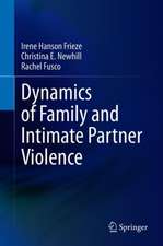 Dynamics of Family and Intimate Partner Violence