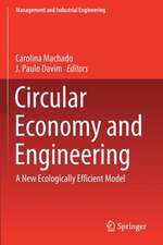 Circular Economy and Engineering: A New Ecologically Efficient Model