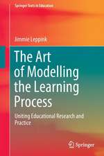 The Art of Modelling the Learning Process: Uniting Educational Research and Practice