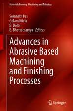 Advances in Abrasive Based Machining and Finishing Processes