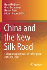 China and the New Silk Road: Challenges and Impacts on the Regional and Local Level