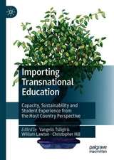 Importing Transnational Education: Capacity, Sustainability and Student Experience from the Host Country Perspective