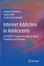 Internet Addiction in Adolescents: The PROTECT Program for Evidence-Based Prevention and Treatment