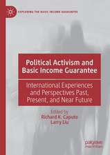 Political Activism and Basic Income Guarantee: International Experiences and Perspectives Past, Present, and Near Future