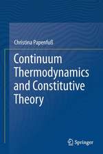 Continuum Thermodynamics and Constitutive Theory