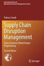 Supply Chain Disruption Management: Using Stochastic Mixed Integer Programming