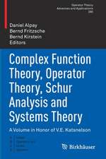 Complex Function Theory, Operator Theory, Schur Analysis and Systems Theory: A Volume in Honor of V.E. Katsnelson