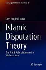 Islamic Disputation Theory: The Uses & Rules of Argument in Medieval Islam