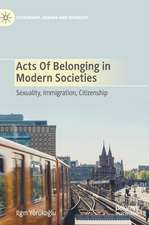 Acts of Belonging in Modern Societies