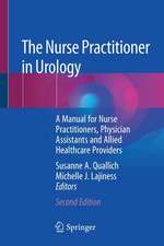 The Nurse Practitioner in Urology: A Manual for Nurse Practitioners, Physician Assistants and Allied Healthcare Providers