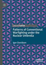 Patterns of Conventional Warfighting under the Nuclear Umbrella