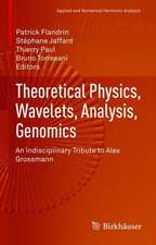 Theoretical Physics, Wavelets, Analysis, Genomics: An Indisciplinary Tribute to Alex Grossmann