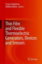 Thin Film and Flexible Thermoelectric Generators, Devices and Sensors