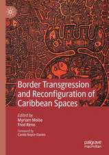 Border Transgression and Reconfiguration of Caribbean Spaces