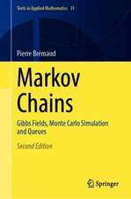 Markov Chains: Gibbs Fields, Monte Carlo Simulation and Queues