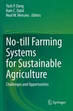 No-till Farming Systems for Sustainable Agriculture: Challenges and Opportunities