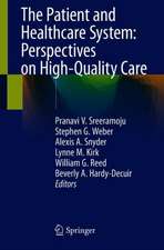 The Patient and Health Care System: Perspectives on High-Quality Care