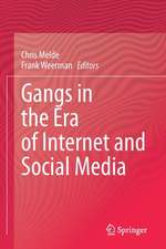 Gangs in the Era of Internet and Social Media