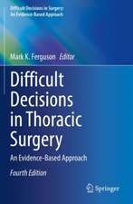 Difficult Decisions in Thoracic Surgery: An Evidence-Based Approach