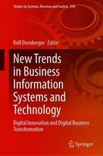 New Trends in Business Information Systems and Technology: Digital Innovation and Digital Business Transformation