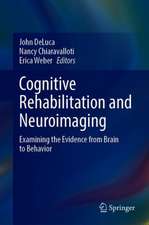 Cognitive Rehabilitation and Neuroimaging: Examining the Evidence from Brain to Behavior