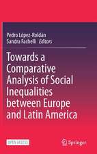 Towards a Comparative Analysis of Social Inequalities between Europe and Latin America